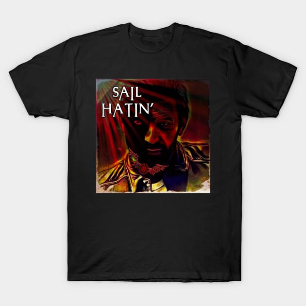 Sail Hatin' T-Shirt by Erik Morningstar 